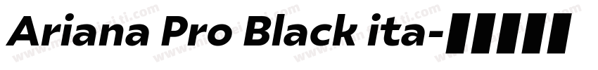 Ariana Pro Black ita字体转换